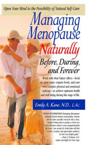 Könyv Managing Menopause Naturally Emily A Kane