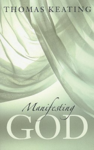 Book Manifesting God O.C.S.O. Thomas Keating