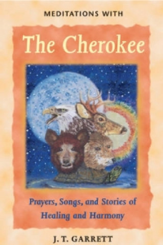 Livre Meditations with the Cherokee J. T. Garrett