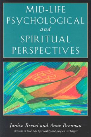 Knjiga Mid-Life Psychological and Spiritual Perspectives Anne Brennan