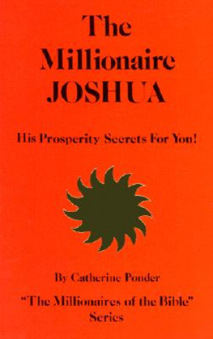 Kniha Millionaire Joshua - the Millionaires of the Bible Series Volume 3 Catherine Ponder