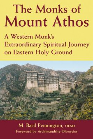 Carte Monks of Mount Athos M. Basil Pennington