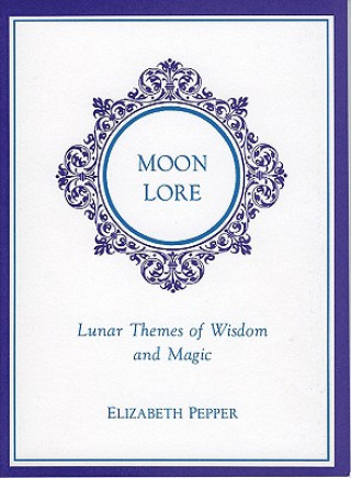 Kniha Moon Lore Elizabeth Pepper