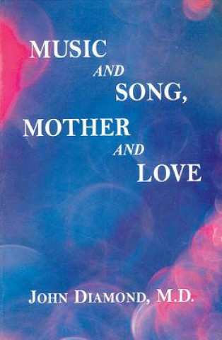 Książka Music and Song, Mother and Love John Diamond