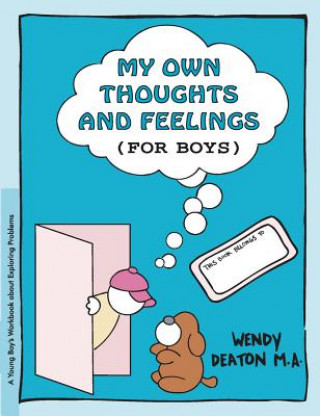 Könyv My Own Thoughts: Workbook for Young Boys Wendy Deaton