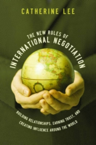 Kniha New Rules of International Negotiation Catherine Lee