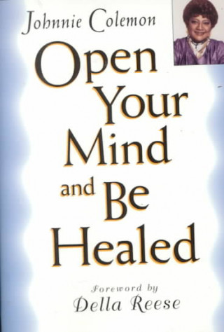 Carte Open Your Mind and be Healed Johnnie Colemon