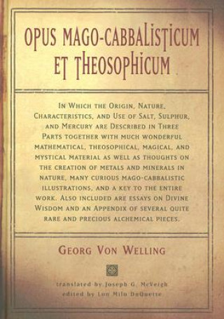 Könyv Opus Mago-Cabbalisticum Et Theosophicum Georg von Welling
