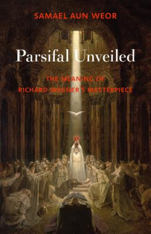Kniha Parsifal Unveiled Samael Aun Weor