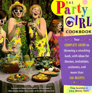 Kniha Party Girl Cookbook Lara Starr