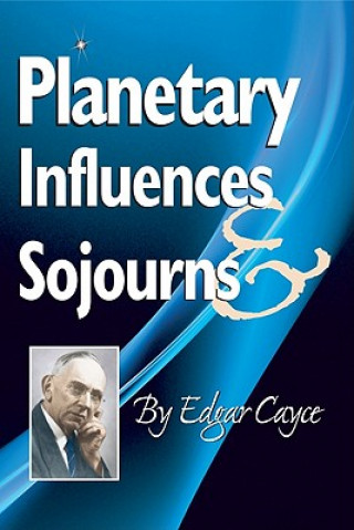 Könyv Planetary Influences & Sojourns Edgar Cayce