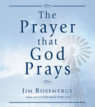 Book Prayer That God Prays Jim Rosemergy