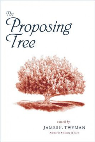 Libro Proposing Tree James Twyman