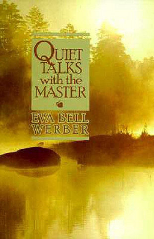 Kniha Quiet Talks with the Master Eva Bell Werber