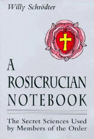 Könyv Rosicrucian Notebook Willy Schrodter