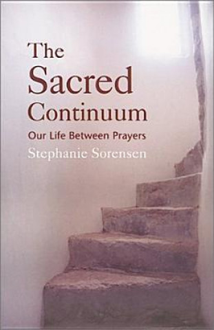 Kniha Sacred Continuum Stephanie Sorensen