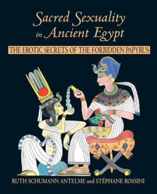 Kniha Sacred Sexuality in Ancient Egypt Ruth Schumann-Antelme