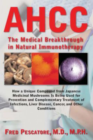 Carte Science of Ahcc the Science of Ahcc Fred Pescatore