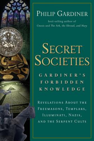 Książka Secret Societies: Gardiner's Forbidden Knowledge Philip Gardiner