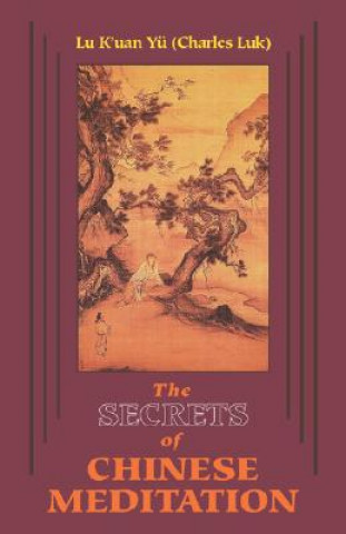 Könyv Secrets of Chinese Meditation Charles Luk