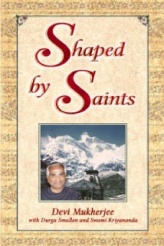 Könyv Shaped by Saints Devi Mukherjee