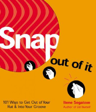 Buch Snap out of it* Ilene Segalove