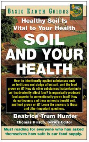 Knjiga Soil and Your Health Beatrice Trum Hunter