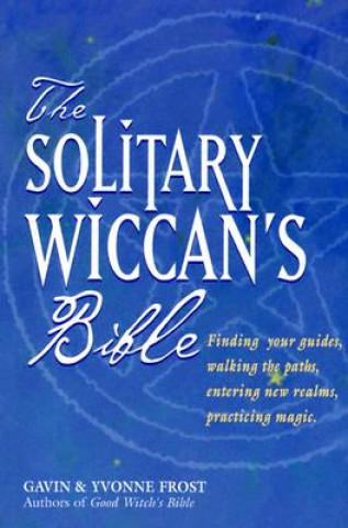 Könyv Solitary Wiccan'S Bible Gavin Frost
