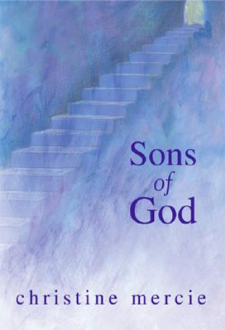 Kniha SONS OF GOD Christine Mercie