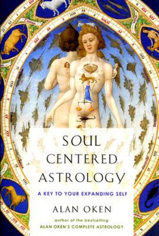 Kniha Soul-Centered Astrology Alan Oken
