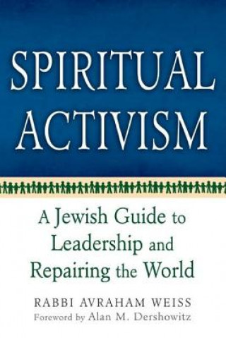 Kniha Spiritual Activism Alan M. Dershowitz