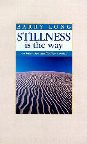 Book Stillness is the Way Barry Long