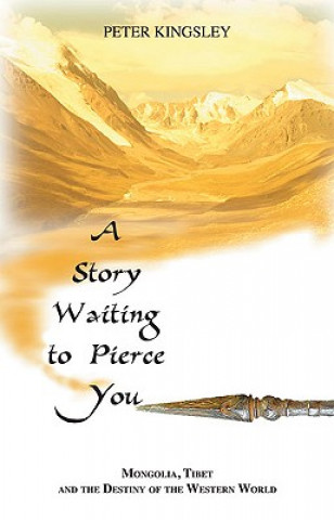 Könyv Story Waiting to Pierce You Peter Kingsley