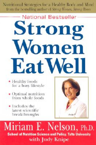 Kniha Strong Women Eat Well Miriam E. Nelson