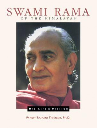 Kniha Swami Rama of the Himalayas Pandit Rajmani Tigunait