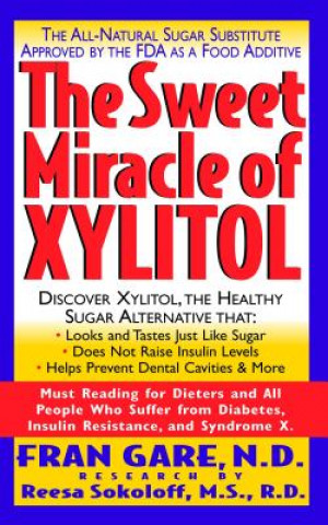 Książka Sweet Miracle of Xylitol Fran Gare