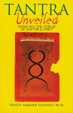 Buch Tantra Unveiled Pandit Rajmani Tigunait