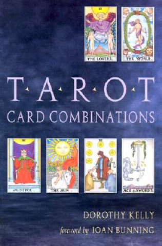 Kniha Tarot Card Combinations Dorothy Kelly