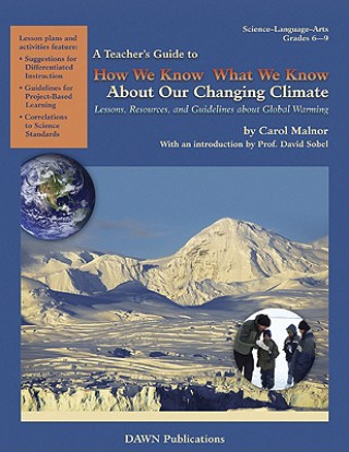 Kniha How We Know What We Know about Our Changing Climate Carol L. Malnor