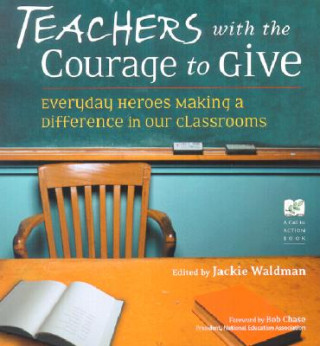 Livre Teachers with the Courage to Give Jackie Waldman