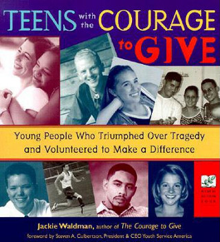 Kniha Teens with the Courage to Give Jackie Waldman