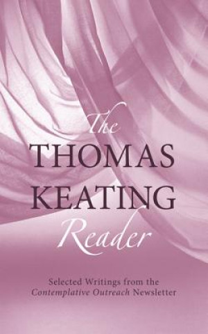 Kniha Thomas Keating Reader O.C.S.O. Thomas Keating