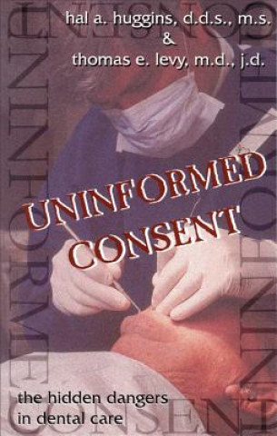 Kniha Uninformed Consent Hal A. Huggins