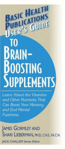Kniha User'S Guide to Brain-Boosting Nutrients James Gormley