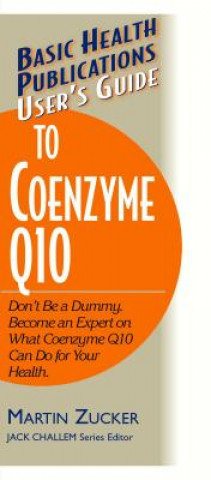 Książka User'S Guide to Coenzyme Q10 Martin Zucker