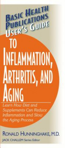 Książka Guide to Inflammation, Arthritis, and Aging Users;S Ronald Hunninghake