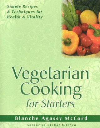 Livre Vegetarian Cooking for Starters Blanche Agassy McCord