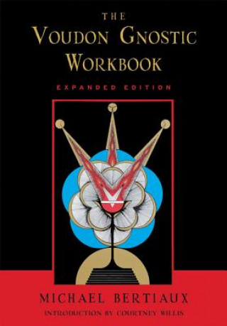 Kniha Voudon Gnostic Workbook Michael Bertiaux