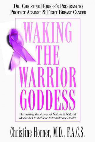 Book Waking the Warrior Goddess Christine Horner