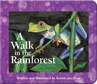 Knjiga A Walk in the Rainforest Kristin Joy Pratt-Serafini